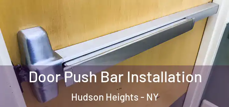  Door Push Bar Installation Hudson Heights - NY