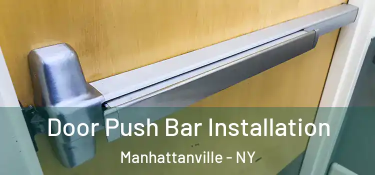 Door Push Bar Installation Manhattanville - NY