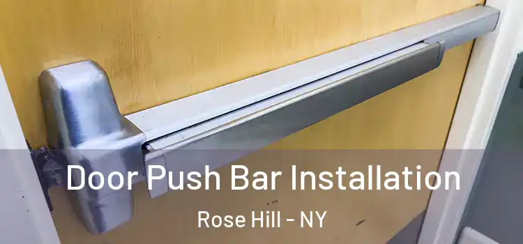 Door Push Bar Installation Rose Hill - NY