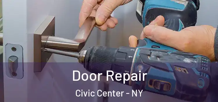 Door Repair Civic Center - NY