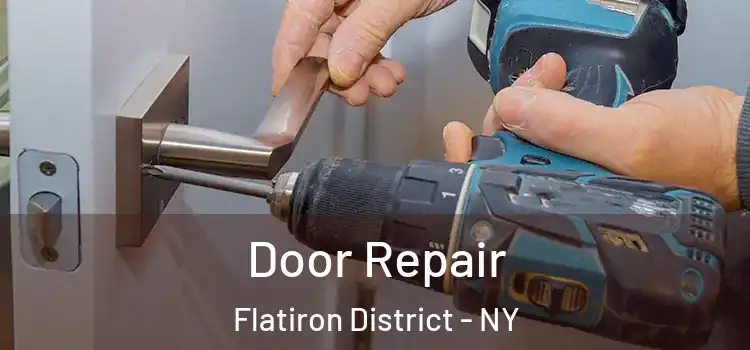 Door Repair Flatiron District - NY