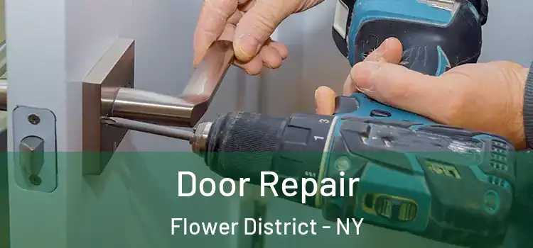 Door Repair Flower District - NY