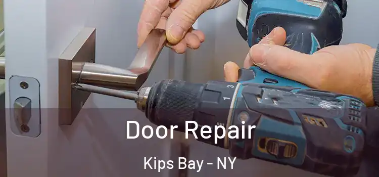 Door Repair Kips Bay - NY