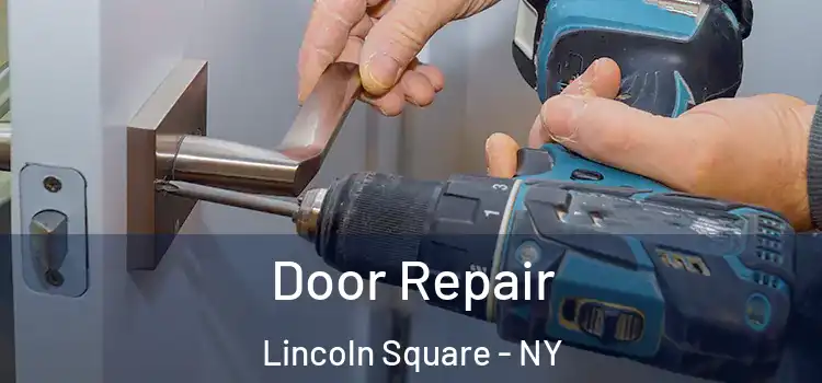  Door Repair Lincoln Square - NY