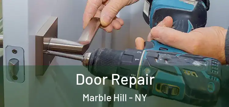 Door Repair Marble Hill - NY