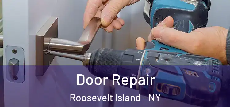  Door Repair Roosevelt Island - NY