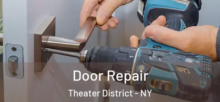 Door Repair Theater District - NY