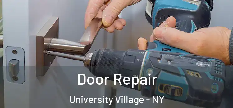Door Repair University Village - NY