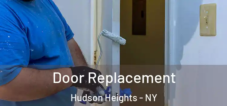  Door Replacement Hudson Heights - NY