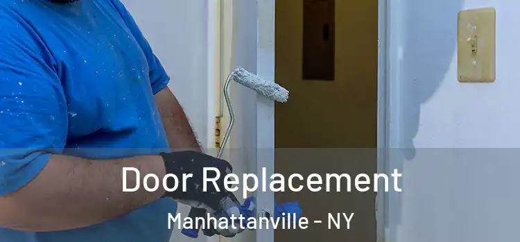  Door Replacement Manhattanville - NY