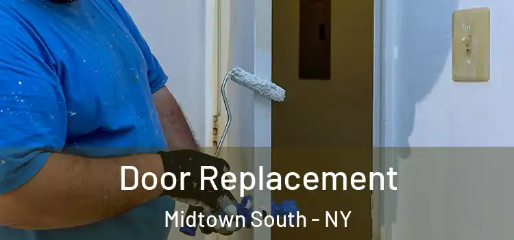 Door Replacement Midtown South - NY