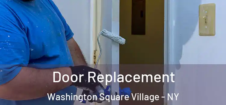 Door Replacement Washington Square Village - NY