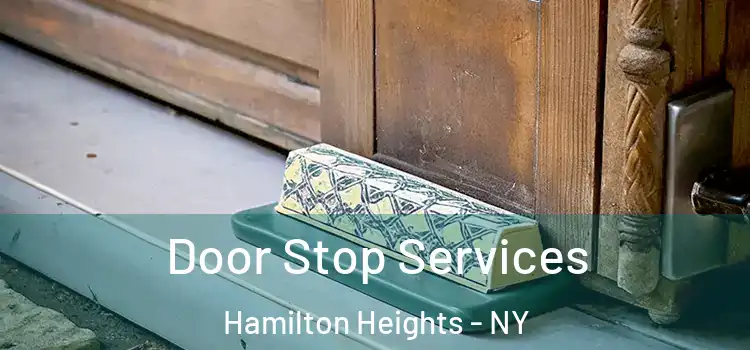 Door Stop Services Hamilton Heights - NY