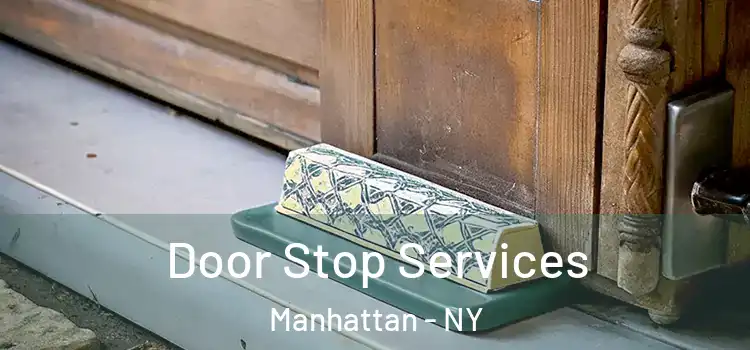  Door Stop Services Manhattan - NY