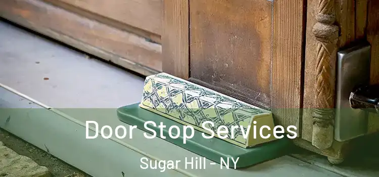 Door Stop Services Sugar Hill - NY