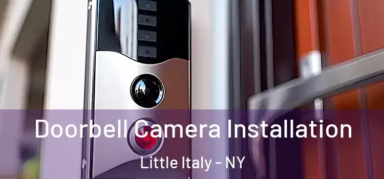  Doorbell Camera Installation Little Italy - NY