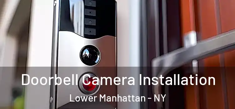  Doorbell Camera Installation Lower Manhattan - NY