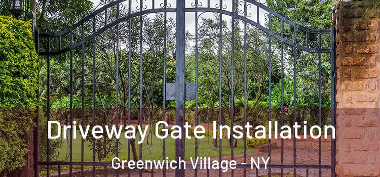 Driveway Gate Installation Greenwich Village - NY