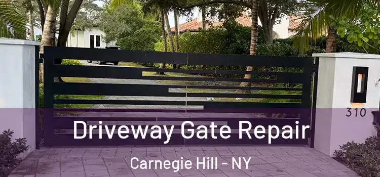 Driveway Gate Repair Carnegie Hill - NY