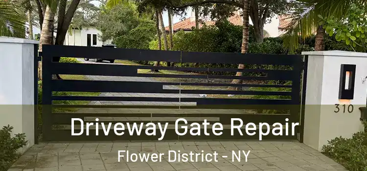 Driveway Gate Repair Flower District - NY