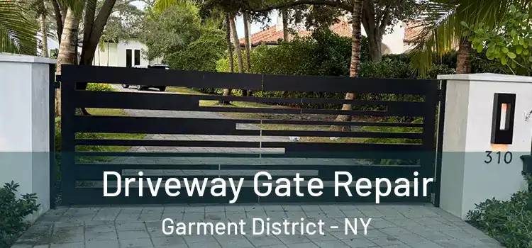 Driveway Gate Repair Garment District - NY