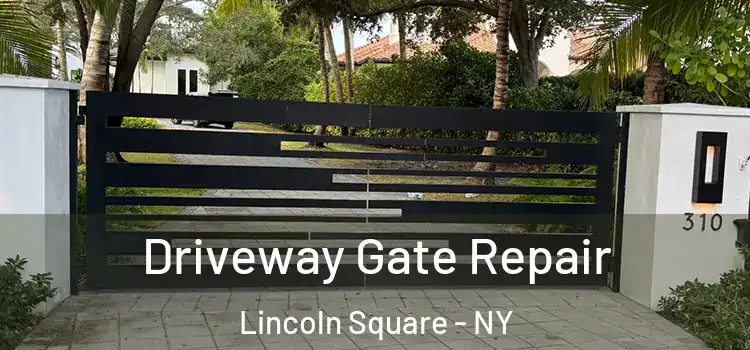Driveway Gate Repair Lincoln Square - NY