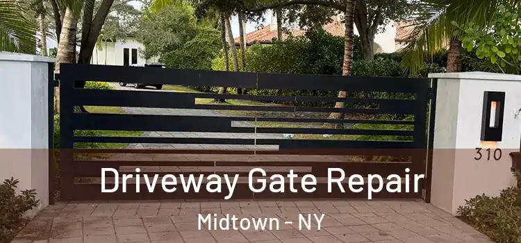 Driveway Gate Repair Midtown - NY