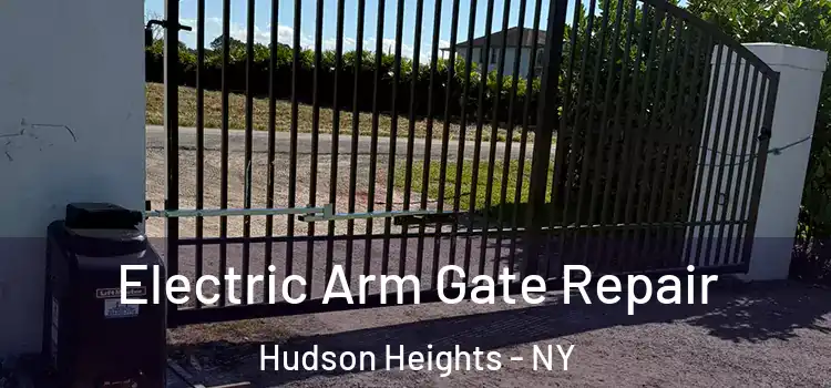 Electric Arm Gate Repair Hudson Heights - NY