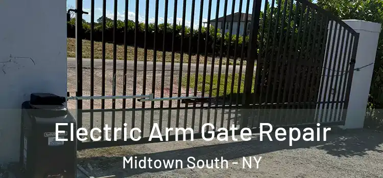 Electric Arm Gate Repair Midtown South - NY