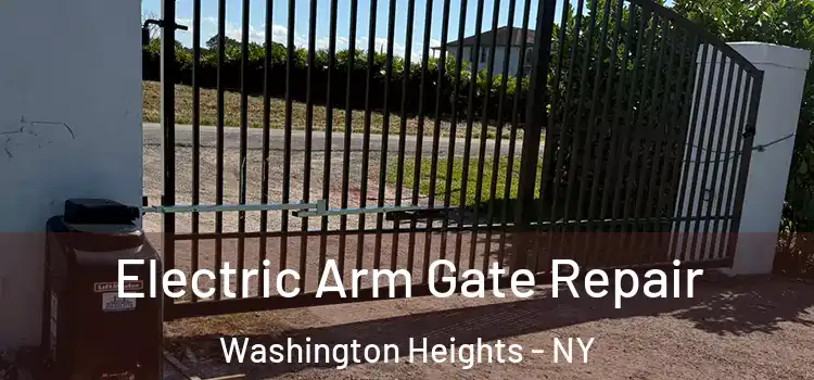  Electric Arm Gate Repair Washington Heights - NY