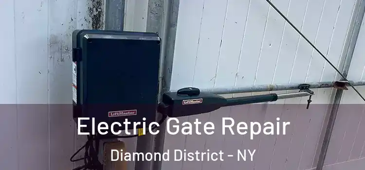 Electric Gate Repair Diamond District - NY
