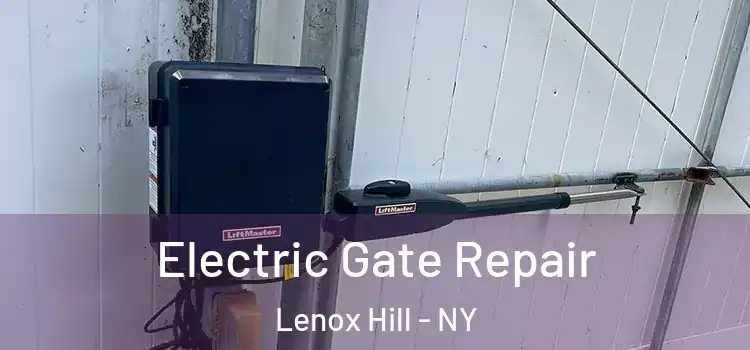 Electric Gate Repair Lenox Hill - NY