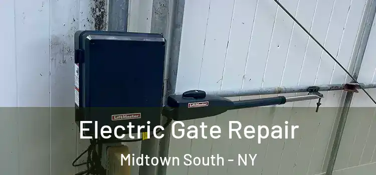 Electric Gate Repair Midtown South - NY