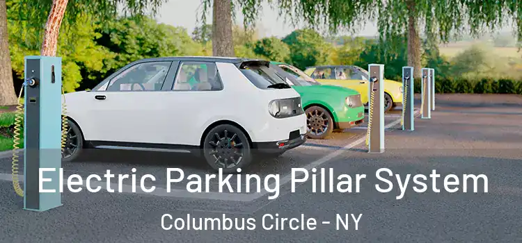 Electric Parking Pillar System Columbus Circle - NY