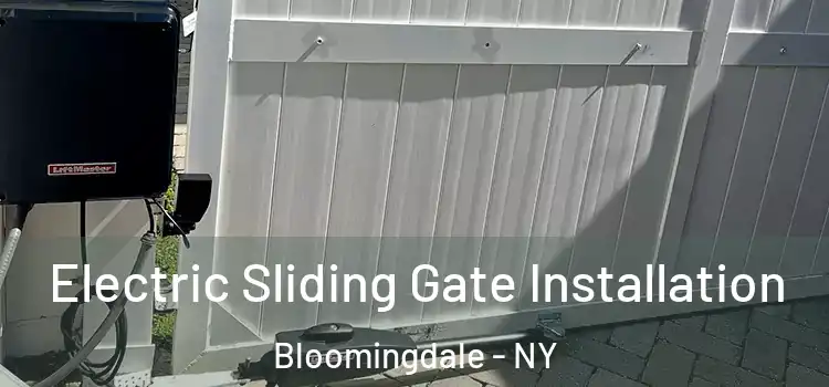 Electric Sliding Gate Installation Bloomingdale - NY