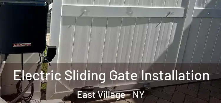  Electric Sliding Gate Installation East Village - NY