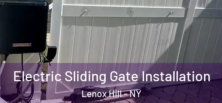 Electric Sliding Gate Installation Lenox Hill - NY