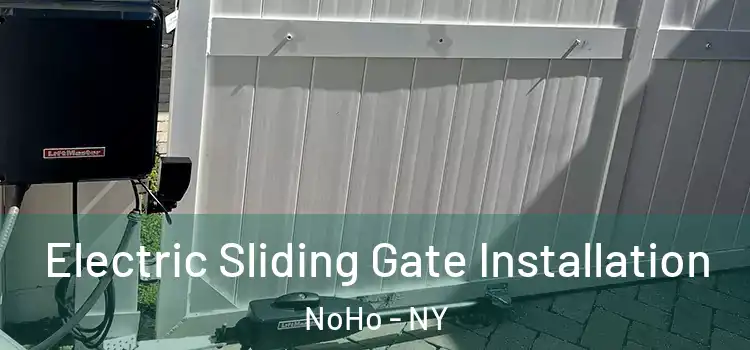  Electric Sliding Gate Installation NoHo - NY