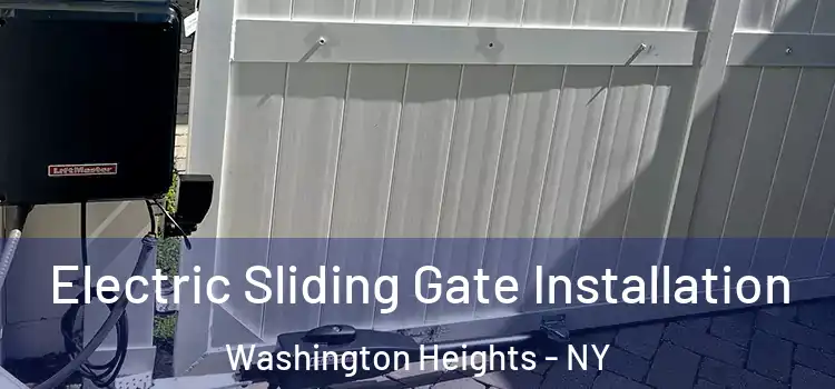 Electric Sliding Gate Installation Washington Heights - NY