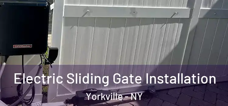 Electric Sliding Gate Installation Yorkville - NY