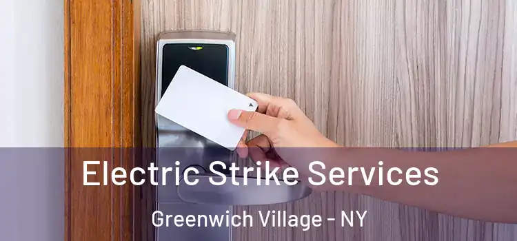 Electric Strike Services Greenwich Village - NY