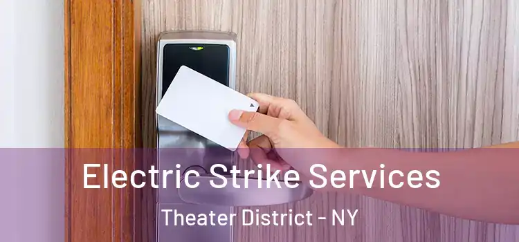 Electric Strike Services Theater District - NY