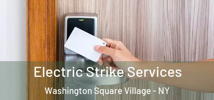 Electric Strike Services Washington Square Village - NY