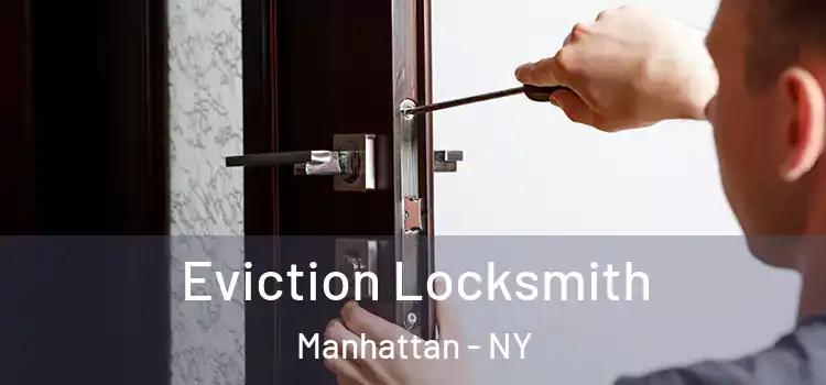  Eviction Locksmith Manhattan - NY