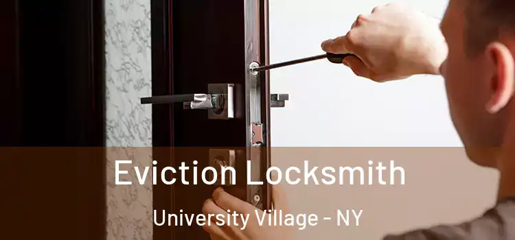 Eviction Locksmith University Village - NY