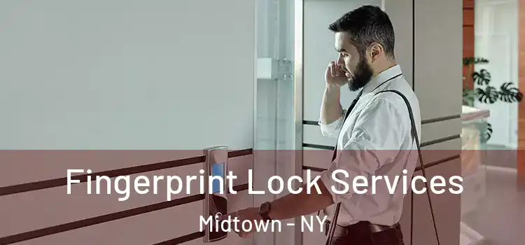 Fingerprint Lock Services Midtown - NY