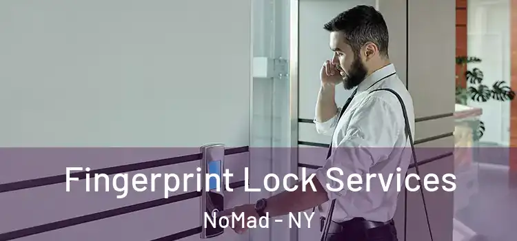  Fingerprint Lock Services NoMad - NY