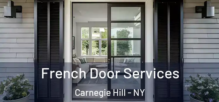  French Door Services Carnegie Hill - NY