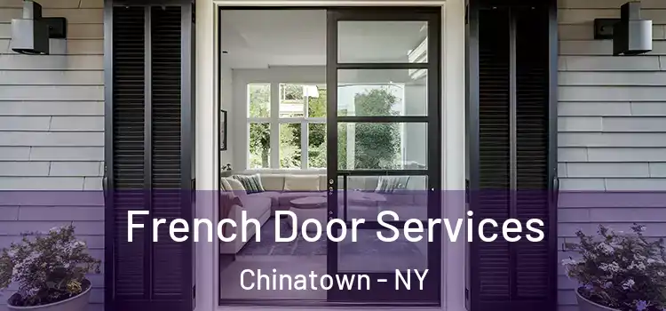 French Door Services Chinatown - NY