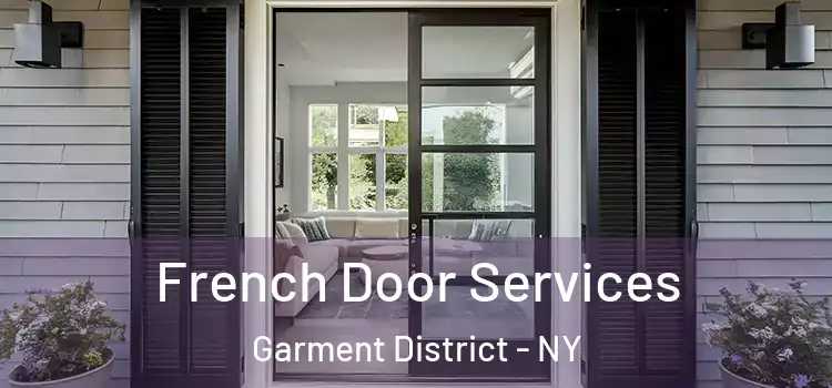 French Door Services Garment District - NY